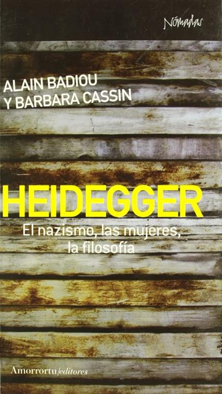 Heidegger: El nazismo, las mujeres, la filosof&iacute;a (N&oacute;madas) (Spanish Edition)