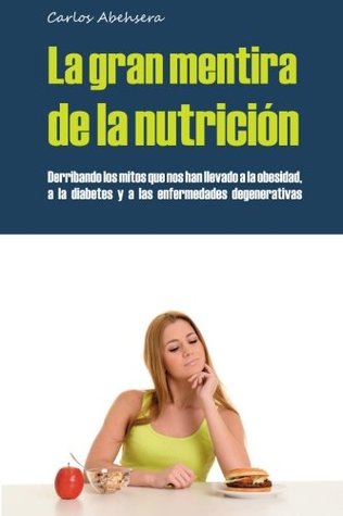 La Gran Mentira de la Nutrición