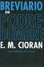 BREVIARIO DE PODREDUMBRE        PDL                        E.M.CIORAN (Spanish Edition)