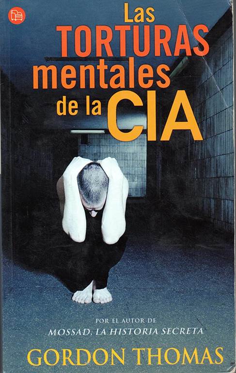 Las torturas mentales de la CIA (Punto De Lectura) (Spanish Edition)