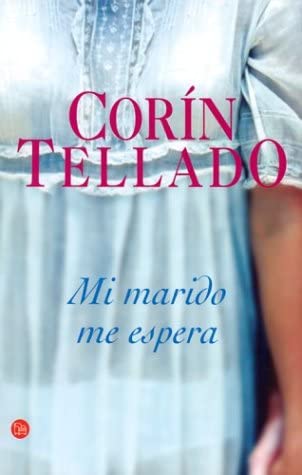MI MARIDO ME ESPERA CT CORIN TELLADO (Punto de Lectura) (Spanish Edition)