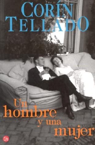 UN HOMBRE Y UNA MUJER CT CORIN TELLADO (Punto de Lectura) (Spanish Edition)