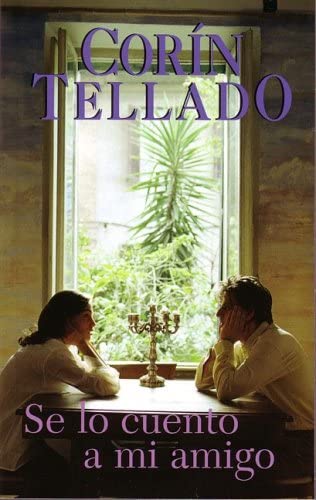 SE LO CUENTO A MI AMIGO     CT          CORIN TELLADO (Spanish Edition)