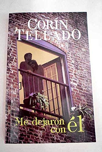 ME DEJARON CON EL CT CORIN TELLADO (Spanish Edition)