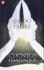 99 CUENTOS MALVADOS     PDL     ESPIDO FREIRE (Spanish Edition)