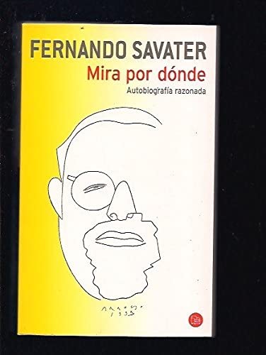 MIRA POR DONDE PDL FERNANDO SAVATER (Spanish Edition)