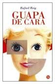 GUAPA DE CARA - PDL (RAFAEL REIG) (Spanish Edition)