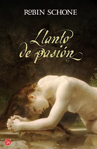 Llanto de pasi&oacute;n (Bolsillo) (FORMATO GRANDE) (Spanish Edition)