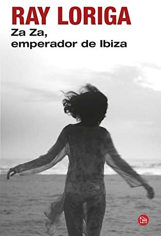 Za Za, emperador de Ibiza (NARRATIVA) (Spanish Edition)