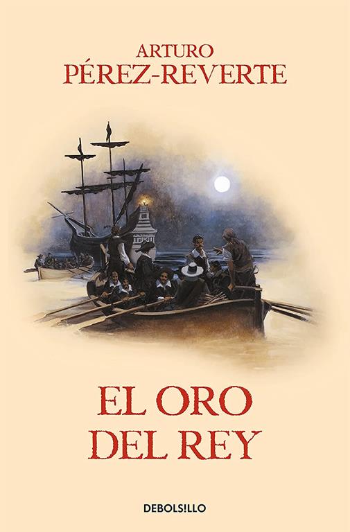 El oro del rey / The King's Gold (Las aventuras del Capit&aacute;n Alatriste) (Spanish Edition)