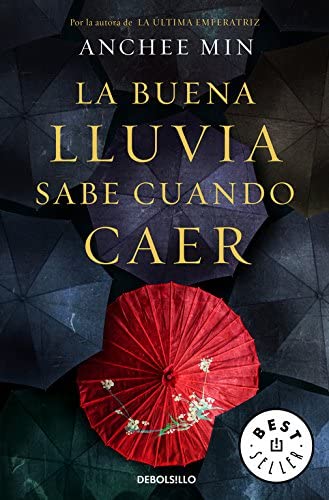 La buena lluvia sabe cu&aacute;ndo caer (Best Seller) (Spanish Edition)