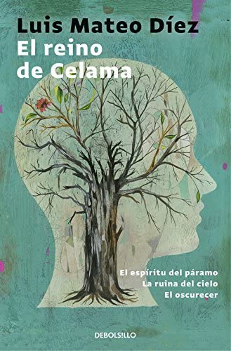 El reino de Celama: El esp&iacute;ritu del p&aacute;ramo | La ruina del cielo | El oscurecer (Best Seller) (Spanish Edition)