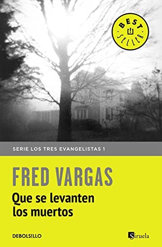 Que se levanten los muertos (Los tres evangelistas 1) (Spanish Edition)