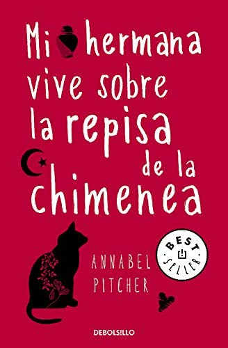 Mi hermana vive sobre la repisa de la chimenea (Best Seller) (Spanish Edition)