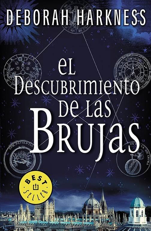 El descubrimiento de las brujas / A Discovery of Witches (El descubrimiento de las brujas / All Souls Trilogy) (Spanish Edition)