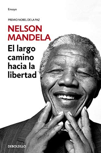 El largo camino hacia la libertad (Ensayo | Memorias) (Spanish Edition)