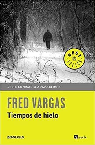 Tiempos de hielo (Comisario Adamsberg 8) (Spanish Edition)