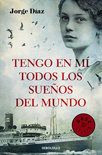 Tengo en m&iacute; todos los sue&ntilde;os del mundo (Best Seller) (Spanish Edition)