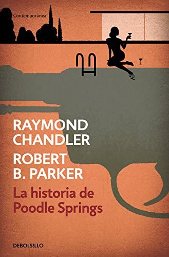 La historia de Poodle Springs (Contempor&aacute;nea) (Spanish Edition)