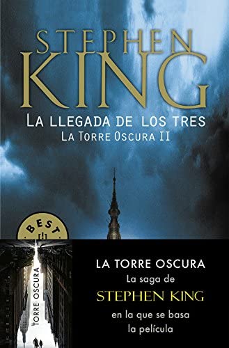 La llegada de los tres (La Torre Oscura 2) (Spanish Edition)