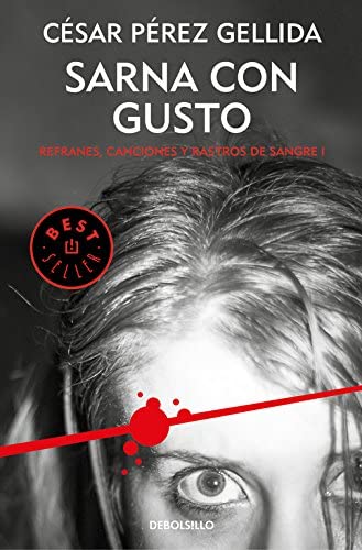 Sarna con gusto (Refranes, canciones y rastros de sangre 1) (Spanish Edition)