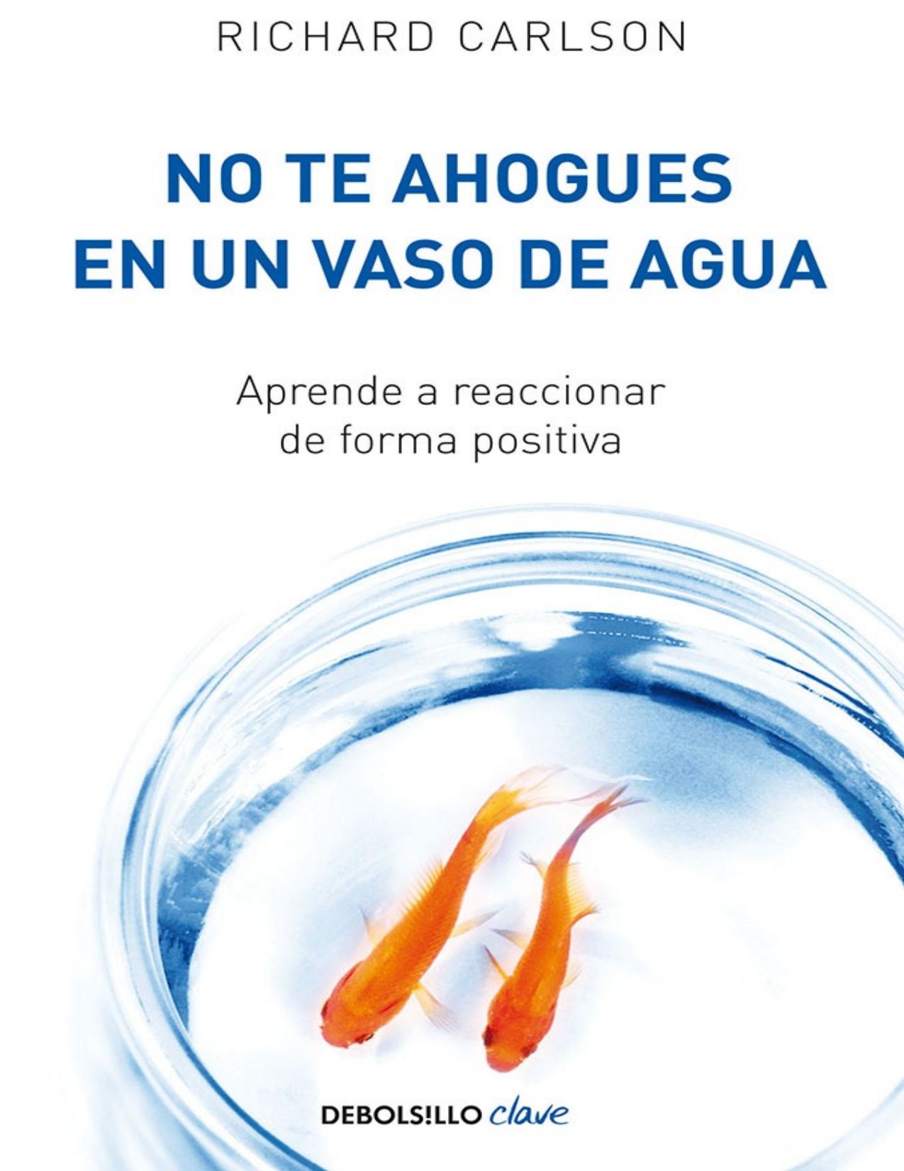 No te ahogues en un vaso de agua