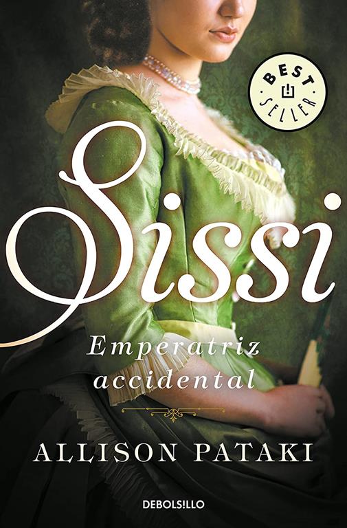 Sissi, emperatriz accidental (Sissi 1) (Spanish Edition)