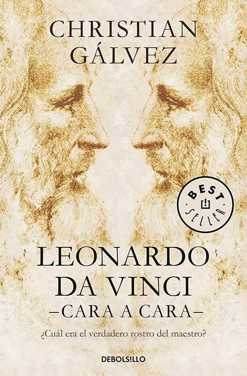 Leonardo Da Vinci: cara a cara / Face to Face with Leonardo da Vinci (Best Seller) (Spanish Edition)