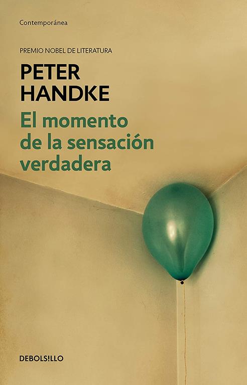 El momento de la sensaci&oacute;n verdadera (Contempor&aacute;nea) (Spanish Edition)