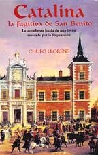 CATALINA, LA FUGITIVA DE SAN BENITO (HISTORICA) (Spanish Edition)