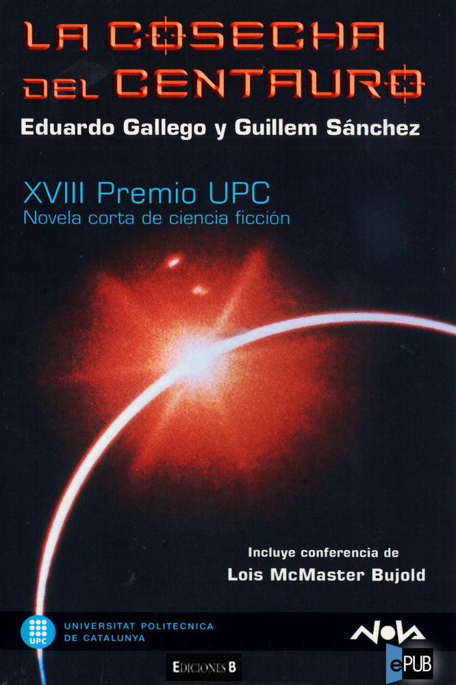 LA COSECHA DEL CENTAURO: XVIII PREMIO UPC (NOVA) (Spanish Edition)