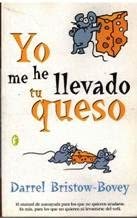 YO ME HE LLEVADO TU QUESO (BYBLOS) (Spanish Edition)