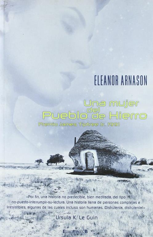 MUJER DEL PUEBLO DE HIERRO, UNA: PREMIO JAMES TIPTREE JR. (1991) (NOVA) (Spanish Edition)