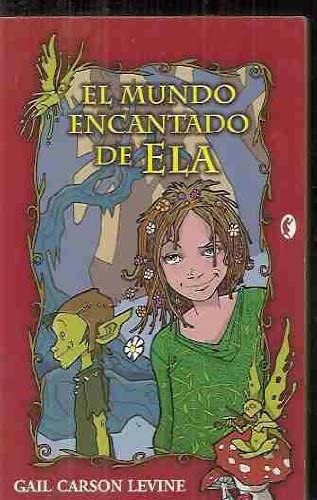 MUNDO ENCANTADO DE ELA, EL (BYBLOS) (Spanish Edition)