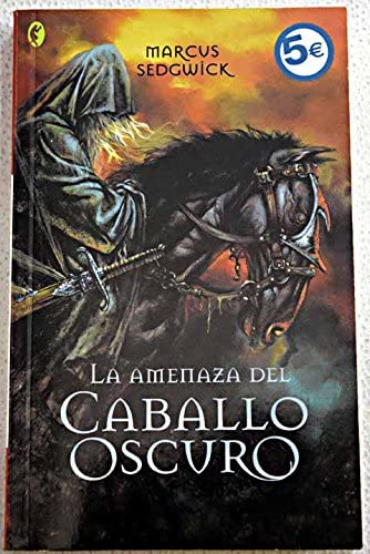 AMENAZA DEL CABALLO OSCURO, LA (BYBLOS) (Spanish Edition)