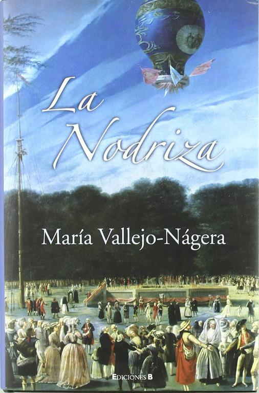LA NODRIZA (HISTORICA) (Spanish Edition)