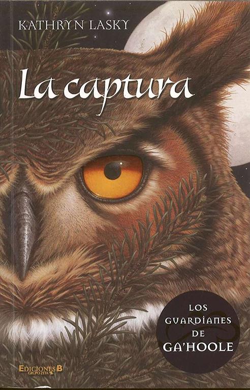 La captura / The Capture (Los Guardianes de Ga'Hoole / Guardians of Ga'hoole) (Spanish Edition)