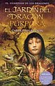 EL JARDIN DEL DRAGON PURPURA: EL GUARDIAN DE LOS DRAGONES. VOL. II (2&ordm; VOL. TRILOGIA) (ESCRITURA DESATADA) (Spanish Edition)