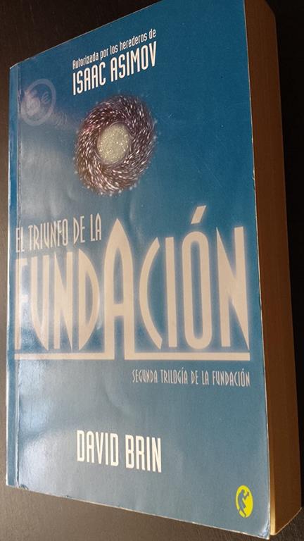 EL TRIUNFO DE LA FUNDACION: SEGUNDA TRILOGIA FUNDACION (3ER. VOLUMEN) (BYBLOS) (Spanish Edition)
