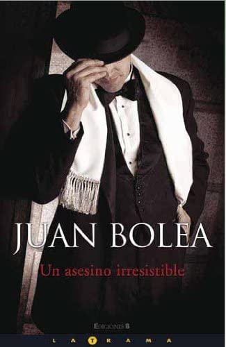 UN ASESINO IRRESISTIBLE (LA TRAMA) (Spanish Edition)