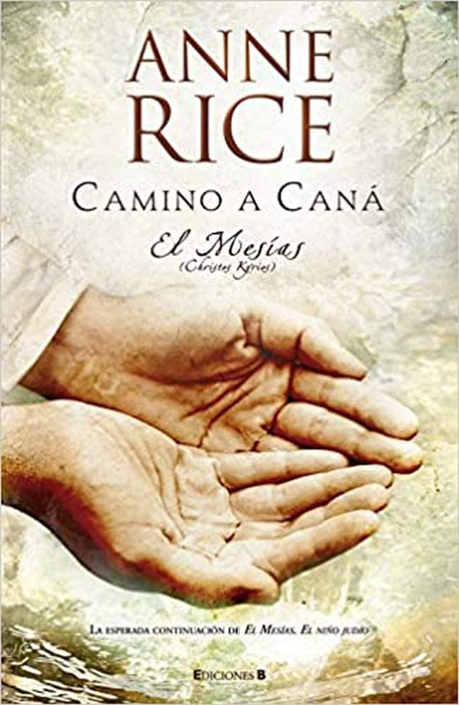 Camino a Cana/ Road to Cana: El Mesias/ Christ the Lord (El Mes&iacute;as) (Spanish Edition)