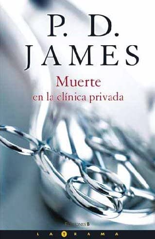 MUERTE EN LA CLINICA PRIVADA (LA TRAMA) (Spanish Edition)