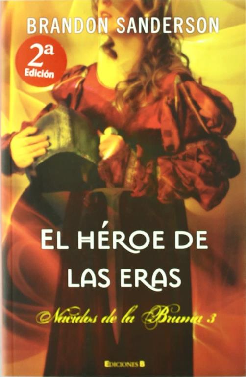 El H&eacute;roe de las Eras (Nacidos de la bruma [Mistborn] 3) (Spanish Edition)