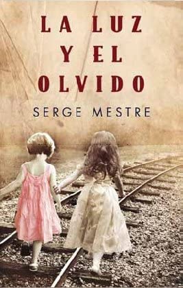 La luz y el olvido (Grandes novelas) (Spanish Edition)