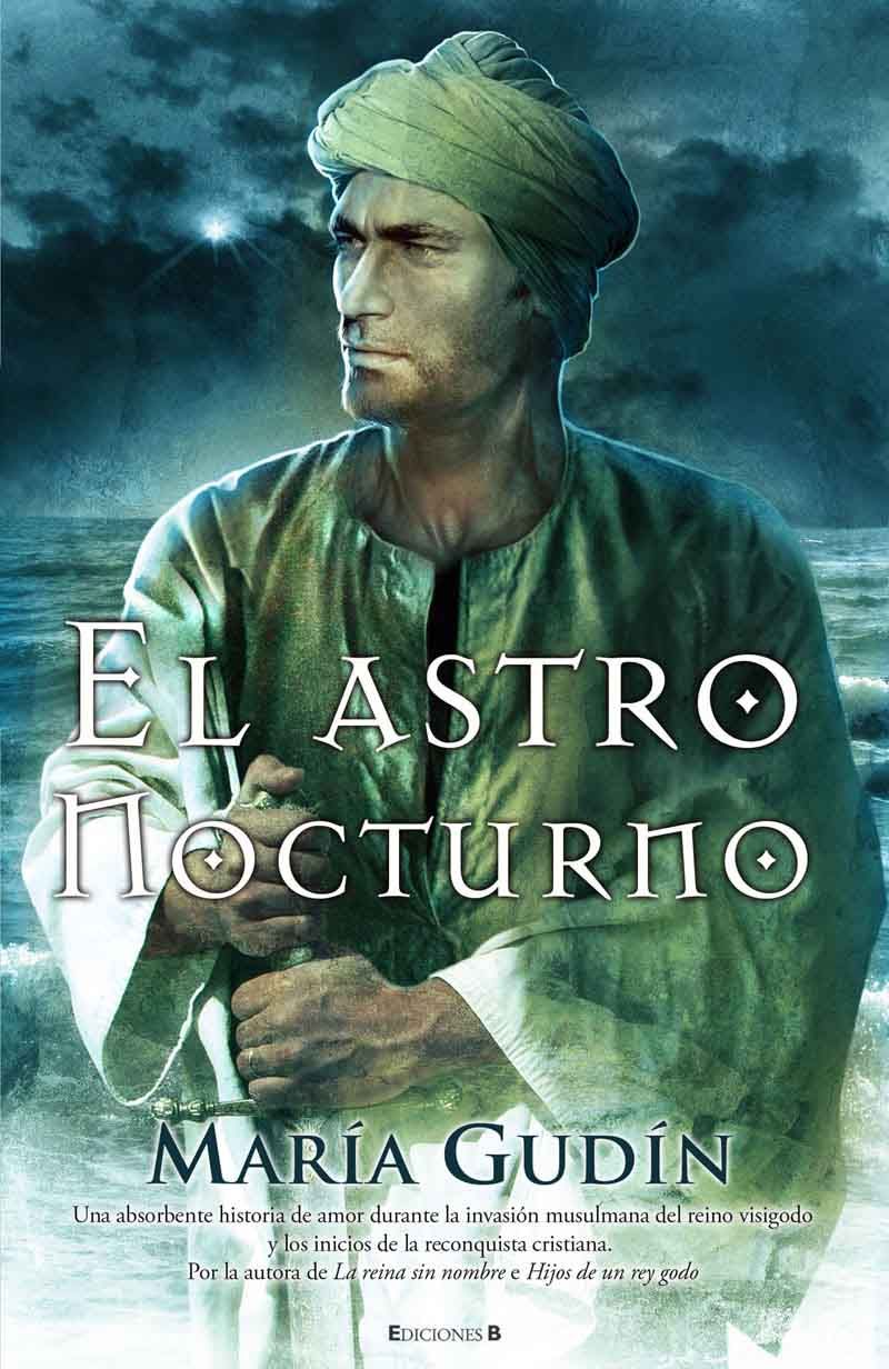 El astro nocturno (El Sol del reino Godo 3) (Spanish Edition)