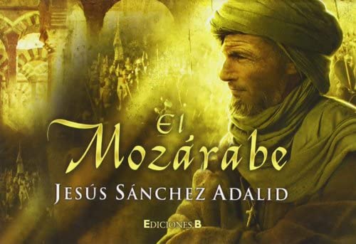 El Moz&aacute;rabe (B DE BOLSILLO) (Spanish Edition)