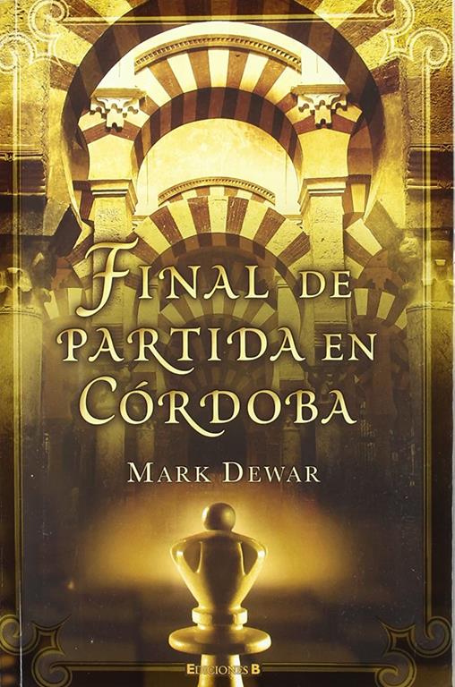 Final de partida en C&oacute;rdoba (Hist&oacute;rica) (Spanish Edition)