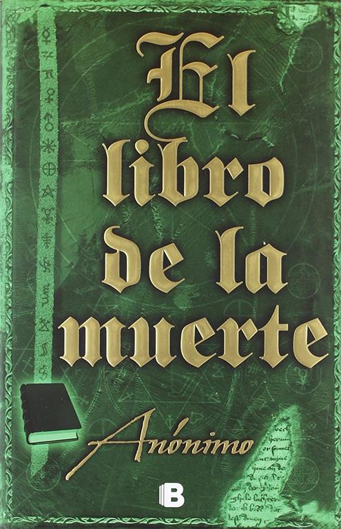 El libro de la muerte (Serie El libro sin nombre 4): Las apariencias son enga&ntilde;osas... T&uacute; sabr&aacute;s lo que haces... (Spanish Edition)