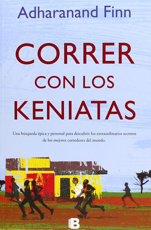 Correr con los kenyatas / Running with the Kenyans (No ficci&oacute;n) (Spanish Edition)