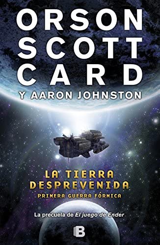 La tierra desprevenida (Primera Guerra F&oacute;rmica 1) (Spanish Edition)